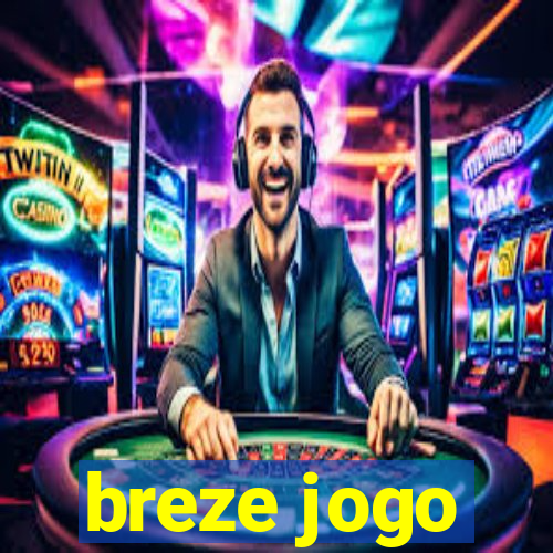 breze jogo